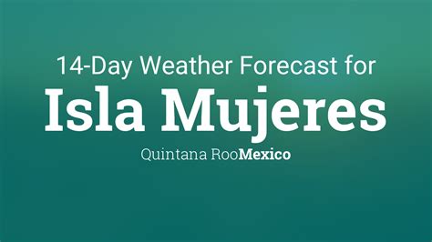 Isla Mujeres, Mexico Weather Conditions 